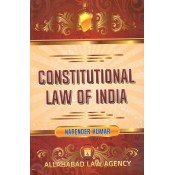 Allahabad Law Agency's Constitutional Law of India by Narender Kumar